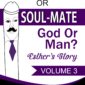 Pole-date 0r Soul-mate God or man Volume 3 Relationship traveled finale